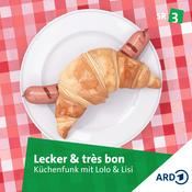 Podcast Lecker & très bon – mit Lolo und Lisi