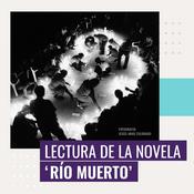 Podcast Lectura en voz alta de ‘Río muerto’