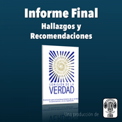 Podcast Lecturas del Informe Final de la Comisión de la Verdad 2022 - Hallazgos y Recomendaciones