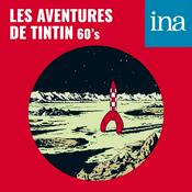 Podcast Les Aventures de Tintin (60's) - Aventures lunaires