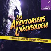 Podcast Les Aventuriers de l'archéologie