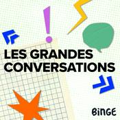 Podcast Les grandes conversations