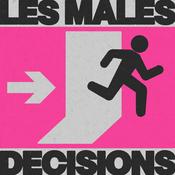 Podcast Les Males Decisions