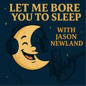 Podcast Let me bore you to sleep - Jason Newland