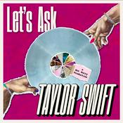 Podcast Let's Ask Taylor Swift