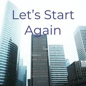 Podcast Let’s Start Again