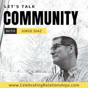 Podcast Let’s Talk Community with Jorge Diaz