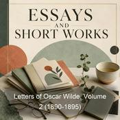 Podcast Letters of Oscar Wilde, Volume 2 (1890-1895)