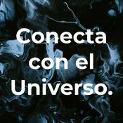 Podcast Conecta con el Universo.