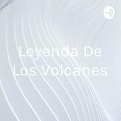 Podcast Leyenda De Los Volcanes