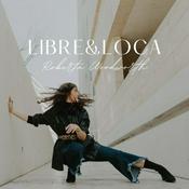 Podcast LIBRE&amp;LOCA