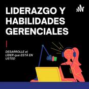 Podcast Liderazgo y Habilidades Gerenciales