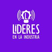 Podcast Lideres en la industria