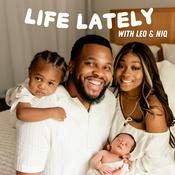 Podcast Life Lately with Leo & Niq