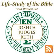 Podcast Life-Study of Joshua, Judges & Ruth with Witness Lee