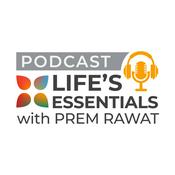 Podcast Life's Essentials with Prem Rawat