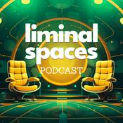 Podcast Liminal Spaces