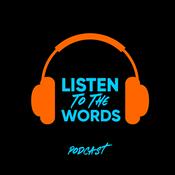 Podcast Listen to the Words