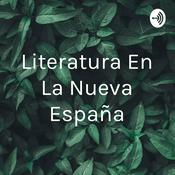 Podcast Literatura En La Nueva España