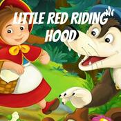 Podcast LITTLE RED RIDING HOOD