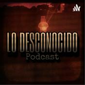 Podcast lo desconocido podcast