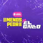 Podcast Lo menos peor de El Gallo