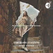 Podcast LO QUE CALLAMOS LOS MISIONEROS POR MIKE & JULI COHEN