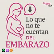Podcast Lo que no te cuentan del embarazo