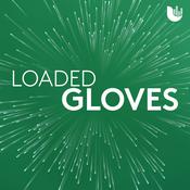 Podcast Loaded Gloves
