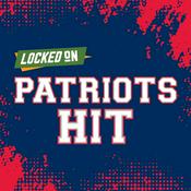 Podcast Locked On Patriots Hit - Quick Takes on the New England Patriots