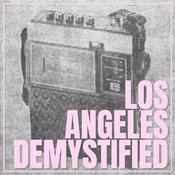 Podcast Los Angeles Demystified