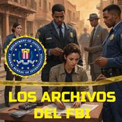 Podcast LOS ARCHIVOS DEL FBI