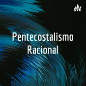 Podcast Pentecostalismo Racional