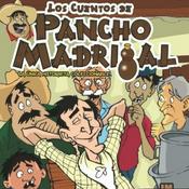Podcast Los Cuentos de Pancho Madrigal