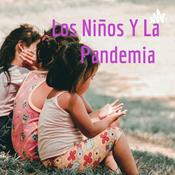 Podcast Los Niños Y La Pandemia