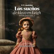 Podcast Los sueños de Heaven Leigh . Saga Casteel 1. V. C. Andrews