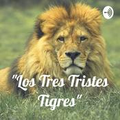 Podcast "Los Tres Tristes Tigres"