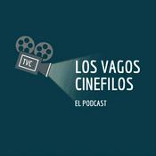 Podcast Los Vagos Cinéfilos
