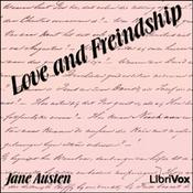 Podcast Love and Freindship by Jane Austen (1775 - 1817)