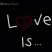 Podcast Love Is...