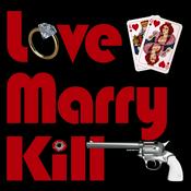 Podcast Love Marry Kill