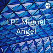 Podcast LPF Miguel Angel