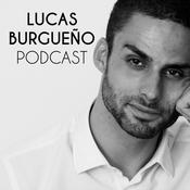 Podcast Lucas Burgueño Podcast