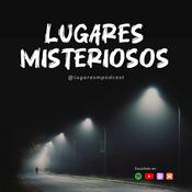 Podcast Lugares misteriosos