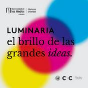 Podcast Luminaria: el brillo de las grandes ideas