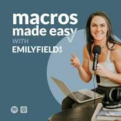 Podcast Macros Made Easy with Emily Field RD