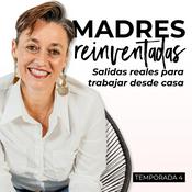 Podcast Madres Reinventadas