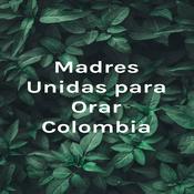 Podcast Madres Unidas para Orar Colombia