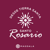 Podcast Rosario desde Tierra Santa | Magdala