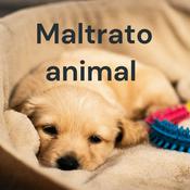 Podcast Maltrato animal